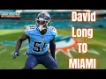 Miami Dolphins Sign Former Tennessee Titan Inside Linebacker David Long JR