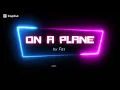 On a Plane by Faze Karaoke version 