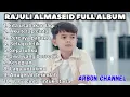 Download Lagu RAJULI ALMASEID FULL ALBUM 2025 | KITA USAHAKAN LAGI | AKU TETAP CINTA | PERCAYA PADAKU | SLOW MUSIK