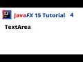 JavaFX 15 Tutorial 4 - TextArea