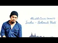 Download Lagu INCHA - Selimuti hati ( akustik cover dewa 19 )