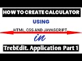 How to create a calculator in TrebEdit using html css and JavaScript