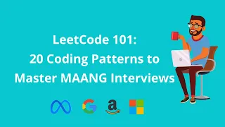 LeetCode101 20 Coding Pattern to Master MAANG Interviews