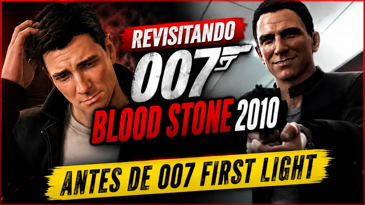 James Bond 007: Blood Stone 2010 - Antes de 007 First light 2026