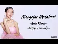 Download Lagu Mengejar Matahari - Andi Rianto dan Keisya Levronka | Lirik Lagu