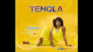 tenola show n tell official audio 