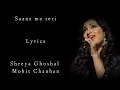 Download Lagu Saans Me Teri Lyrics | Shreya Ghoshal | Arijit Singh | Kaitrina kaif | SRK | RB Lyrics