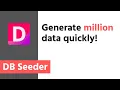 DB Seeder - Generate million data quickly