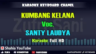 Download KUMBANG KELANA VOC. SANTY LAUDYA │ KARAOKE KN7000 MP3