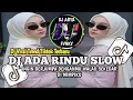 Lagu DJ ADA RINDU SLOW- EVIE TAMALA || INGIN BERJUMPA DENGANMU VIRAL TREND TIKTOK TERBARU