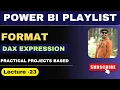 23 DAX Format Function POWER BI PLAYLIST