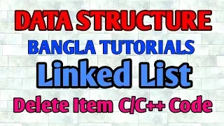 Linked List Bangla Tutorial 10 - Delete Item in LinkedList C C Code