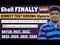 Direct Test No Shortlisting Shell Mass Hiring Off-Campus Drive 2026 2025 2024-2021 BATCH