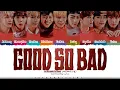 Download Lagu ZEROBASEONE 'GOOD SO BAD' Lyrics (제로베이스원 GOOD SO BAD 가사) [Color Coded Han_Rom_Eng] ShadowByYoongi