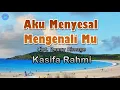 Download Lagu Aku Menyesal Mengenali Mu - Kasifa Rahmi (lirik Lagu) | Lagu Indonesia  ~ indahnya langit yang biru