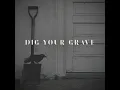 Dig Your Grave - Erick Serna and The Killing Floor