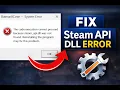 Fix steam - api dll Is Missing Error 100 Working 2026