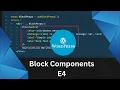 Instroduction of WordPress Block Components Build custom Gutenberg Blocks WordPress