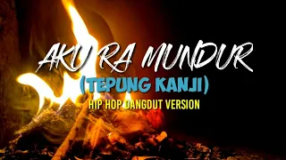 Aku Ra Mundur (Tepung Kanji) - Hiphop Dangdut Version | Cover by Heytri