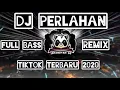 Download Lagu TIKTOK TERBARU || DJ Perlahan Engkau Pun Menjauh Dari Diriku || Guyon Waton || Full Bass Remix 2020
