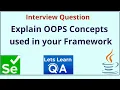 Interview Question - Explain Java OOPS Concepts used in your Framework