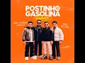 Postinho de Gasolina (Remix)