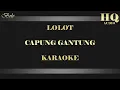 Download Lagu LOLOT CAPUNG GANTUNG - KARAOKE
