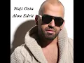 Alou Edrit - Naji Osta