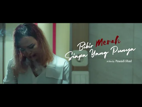 Bibir Merah Siapa Yang Punya Trailer