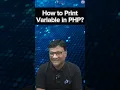 PHP for Beginners The Most Basic Way to Print a Variable