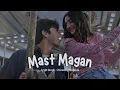 MAST MAGAN | ARIJIT SINGH, CHINMAYI SRIPADA | 2 STATES | RATI RAM MUSIC