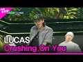 Download Lagu LUCAS, Crushing On You (루카스, Crushing On You) [THE SHOW 240402]