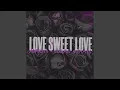 Download Lagu Love Sweet Love
