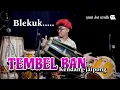 Download Lagu TEMBEL BAN - KOPLO JAIPONG