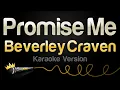 Download Lagu Beverley Craven - Promise Me (Karaoke Version)