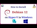 How to Install Debian 12 Bookworm on Hyper-V in Windows Windows Server