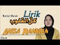 Download Lagu Kullul Qulub | Anisa Rahman_lirik arab latin, dan terjemah.