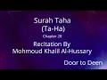 Download Lagu Surah Taha (Ta-Ha) Mohmoud Khalil Al-Hussary  Quran Recitation