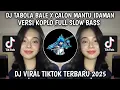 Download Lagu DJ TABOLA BALE VERSI KOPLO X CALON MANTU IDAMAN | KOPLO FULL SLOW BASS  DJ VIRAL TIKTOK TERBARU 2025