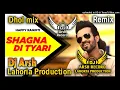 Lagu Shagna Di Tyari_ Dhol Remix_ Happy Raikoti_Dj Arsh Records_By_Lahoria Production_ Dj Song_Punjabi