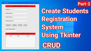 Create Students Registration Project in Tkinter Students Registration Project in Python Part 2