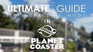 How to install MODS in Planet Coaster Installation Guide