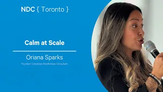 Calm at Scale - Oriana Sparks