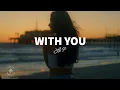 Download Lagu Le P - With You (Lyrics)