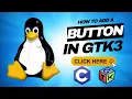 3 ADDING A BUTON IN A GTK3 C