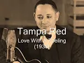 Tampa Red Love With A Feeling