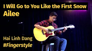 Download I Will Go to You Like the First Snow (Ailee) - (arr.) Hai Linh Dang | fingerstyle guitar MP3