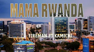 maman rwanda by fireman ft kamichi audio lyrics 