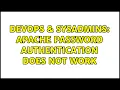 DevOps SysAdmins Apache password Authentication does not work