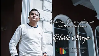 Lirik Lagu Narta Siregar - Cerita Cinta Lama